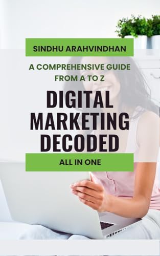 Cover of Digital Marketing Decoded by Sindhu Arahvindhan